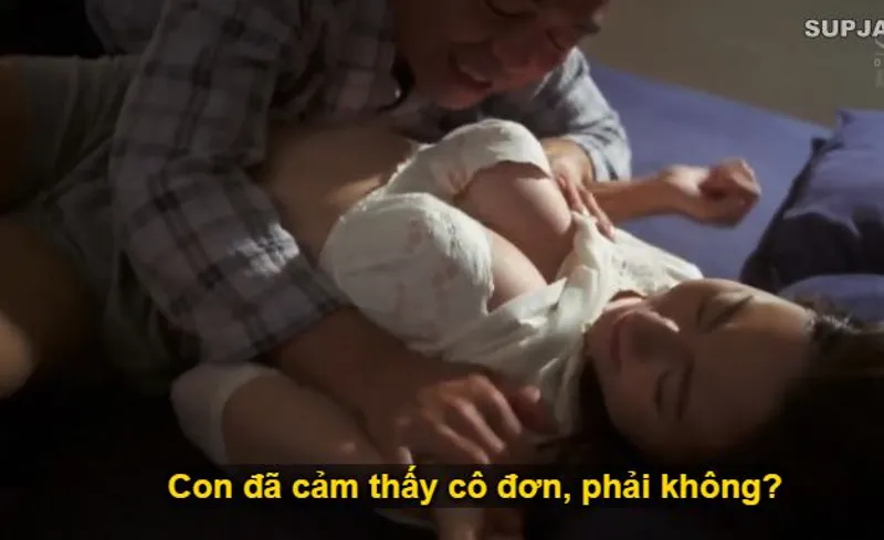 Nhìn con trai mải miết lao vào công việc khiến người yêu của nó cô quạnh, bố chồng liều lĩnh đè ra quan hệ với con dâu.